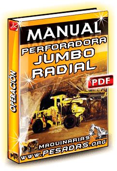 Manual De Operaci N De Perforadoras Jumbo Radial Maquinaria Pesada