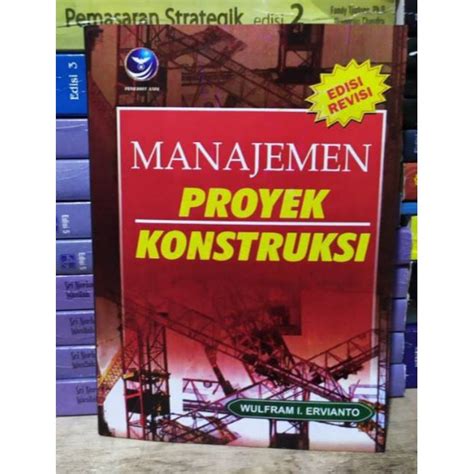 Jual Manajemen Proyek Konstruksi Edisi Revisi By Wulfram I Ervianto