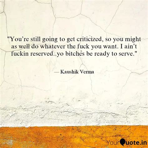 Youre Still Going To Ge Quotes Writings By Kaushik Verma