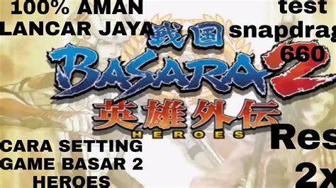 Cara Setting Game Sengoku Basara Heroes Aethersx Android Youtube