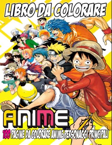 Anime Libro Da Colorare Oltre 100 Pagine Da Colorare Di Personaggi