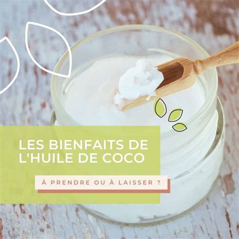 Les Bienfaits De Lhuile De Coco à Prendre Ou à Laisser