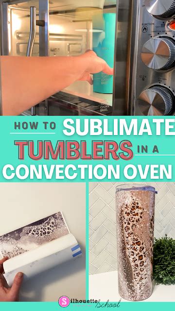 How To Sublimate Tumblers In Convection Oven Time Temperature And