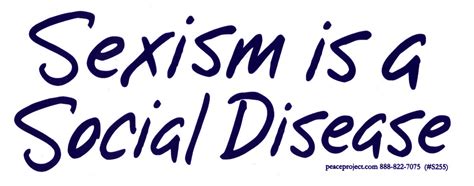 Sexism Is A Social Disease Bumper Sticker Decal Or Magnet Peace