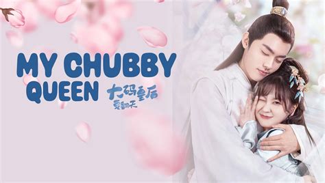 Ep1 My Chubby Queen Free China Tv Romance Traditional