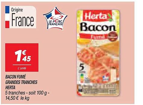 Promo Bacon Fum Grandes Tranches Herta Chez Netto