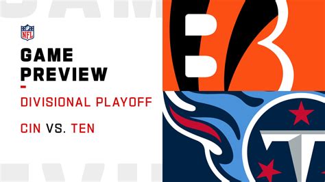 Cincinnati Bengals Vs Tennessee Titans Preview Divisional Round