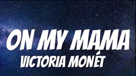 Victoria Mon T On My Mama Lyrics Youtube