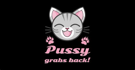 Pussy Grabs Back Pussy Grabs Back Sticker Teepublic