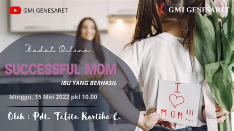 Ibadah Raya Hari Mama Online Gmi Genesaret Mei Successful Mom