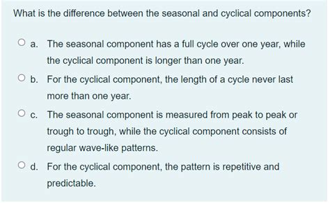 Solved What Is The Difference Between The Seasonal And