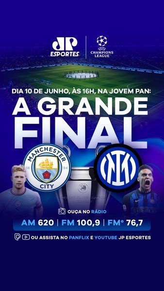 Jovem Pan Vai Transmitir A Final Da UEFA Champions League Entre