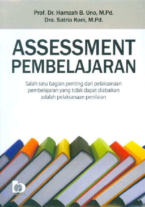 Assessment Adalah Definisi Fungsi Tujuan Dan Perbedaannya Dengan Evaluasi Dalam Ranah