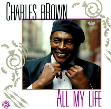 Charles Brown All My Life 1990 Piano Blues West Coast Blues