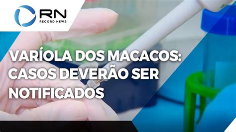 Varíola dos macacos casos da doença terão notificação obrigatória