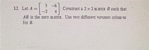 Solved 3 6 12 Let A Construct A 2 X 2 Matrix B Such That