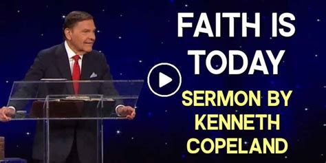 Kenneth Copeland February 21 2021 Watch Sermon Faith Is Today