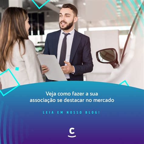 Como Fazer Sua Associação Se Destacar No Mercado Grupo Care