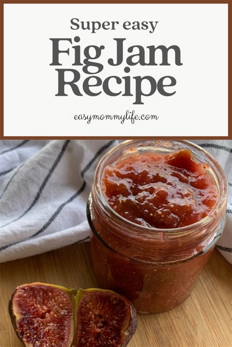 Easy Fig Jam Recipe Without Pectin - Easy Mommy Life