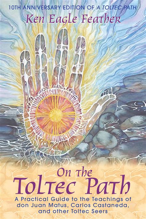 On the Toltec Path | Book by Ken Eagle Feather | Official Publisher