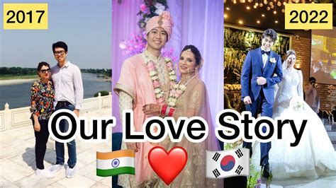 Our Full Love Story Is Out Finally Indian Girl Marries Korean Boy