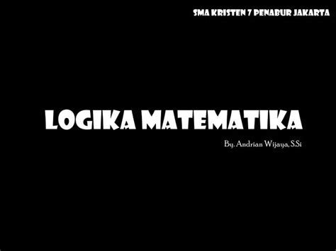 Ppt Logika Matematika Powerpoint Presentation Free Download Id4984861