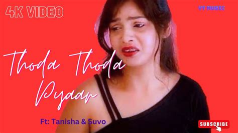 Thoda Thoda Pyaar Ft Biswajit And Tanisha Romantic Love Story New