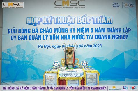 Họp Bốc Thăm Giải Bóng Đá Kỷ Niệm 5 Năm Thành Lập Ủy Ban Quản Lý Vốn