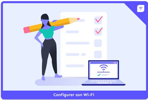 Comment Configurer Son R Seau Wifi