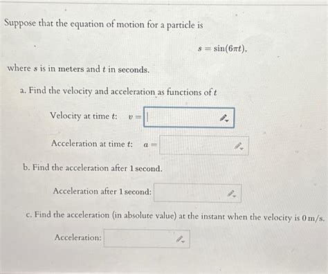 Solved Suppose That The Equation Of Motion For A Particle Is Chegg