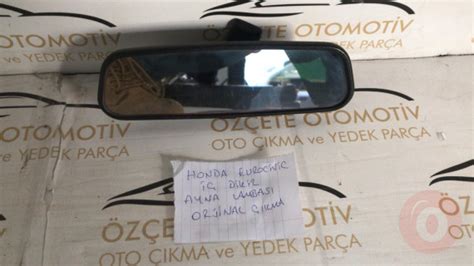 Honda Euro civic iç dikiz aynası orjinal çıkma Çıkma Yedek Parça