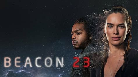 MGM+ has renewed sci-fi mystery thriller series Beacon 23 for a second ...