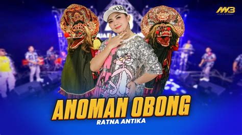 RATNA ANTIKA ANOMAN OBONG Ft BINTANG FORTUNA Official Music