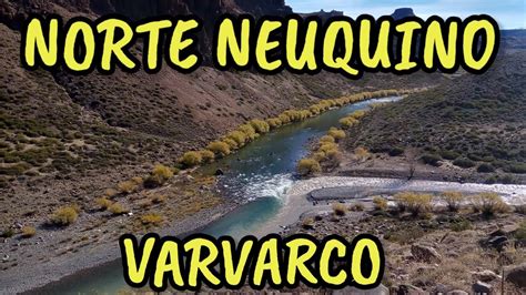 NORTE NEUQUINO Camping Municipal En CHOS MALAL Y Camino A VARVARCO