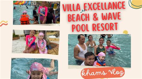 Overnight Swimming At Villa Excellance Beach And Wave Pool Resort