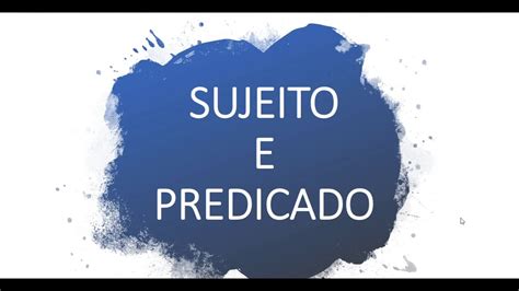 Sujeito E Predicado Como Identificar Youtube