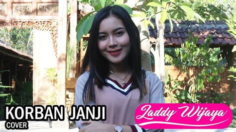 Korban Janji Cover By LADDY WIJAYA YouTube