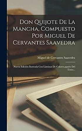 Don Quijote De La Mancha Compuesto Por Miguel De Cervantes Saavedra