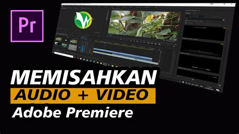 Cara Memisahkan Audio Dan Video Di Adobe Premiere Pro Tutorial