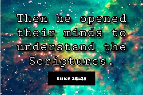 Scripture Scriptures Then He Opened Their Minds To Understand The