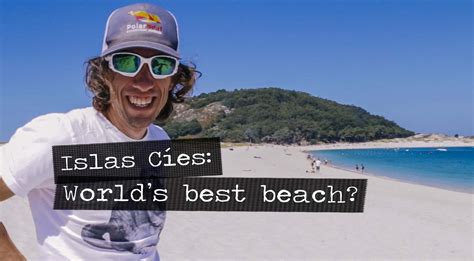 Islas Cíes: the best beach in the World? — Ryan & Sophie Sailing