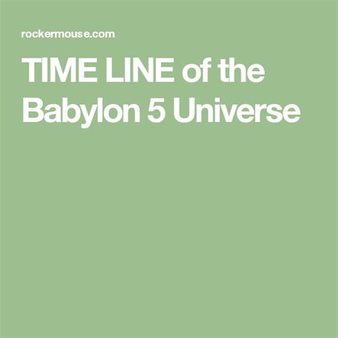 TIME LINE of the Babylon 5 Universe | Babylon, Babylon 5, Universe