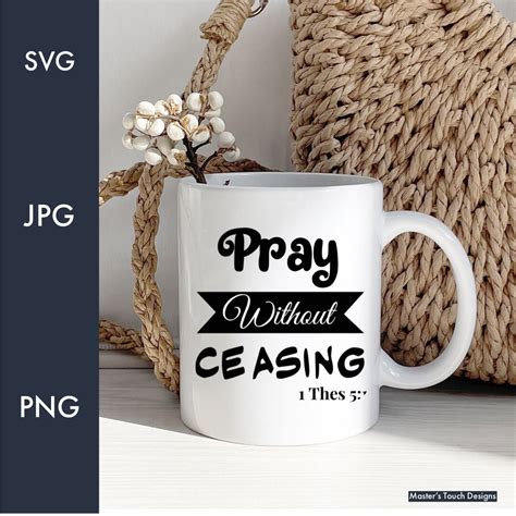 Pray Without Ceasing Svg Png Scripture Clipart Christian Svg Jesus Svg