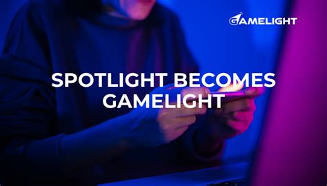 Spotlight becomes Gamelight