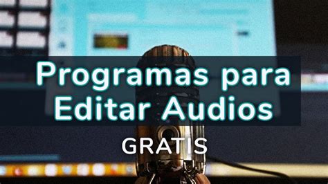 5 Mejores Programas Para Editar Audios De Forma Profesional GRATIS 2021