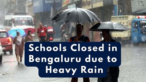 Karnataka Rain Alert Schools Colleges To Remain Closed In Bengaluru