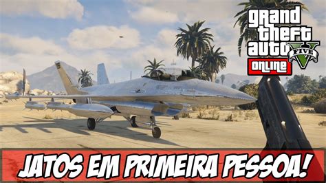 Gta V Jatos Cromados Em Primeira Pessoa Ps Youtube