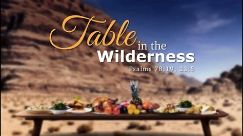 Can God Prepare A Table In The Wilderness Youtube