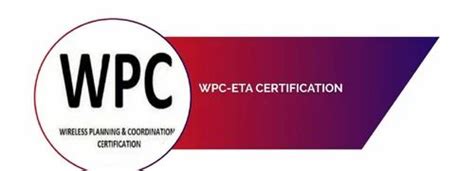 Wpc Eta Certification Services In Sas Nagar Id