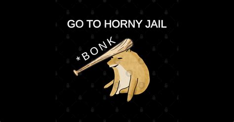 BONK: Go To Horny Jail Meme. Doge Baseball Bat Meme - Bonk - Pin ...